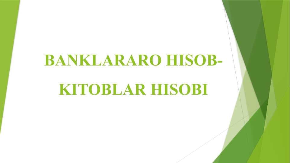 BANKLARARO HISOB-KITOBLAR HISOBI