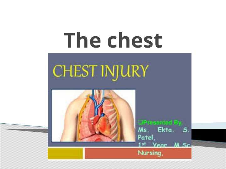 The chest