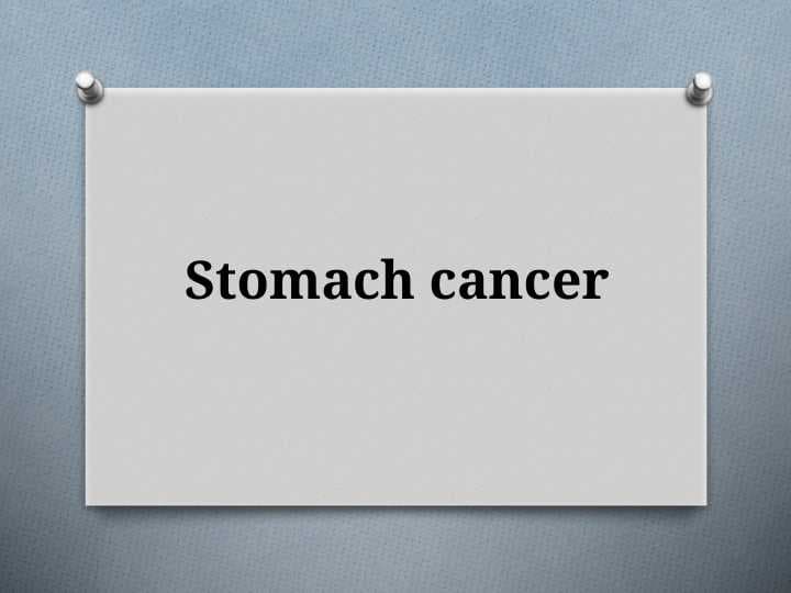 Stomach cancer Oshqozon saratoni
