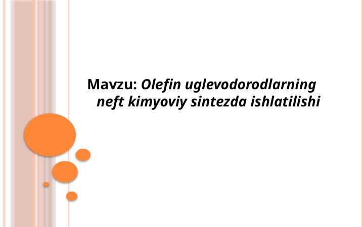 Olefin uglevodorodlarning neft kimyoviy sintezda ishlatilishi