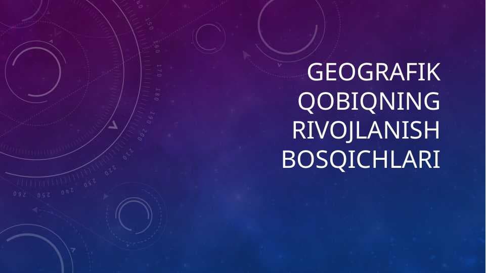 Geografik qobiqning rivojlanish bosqichlari