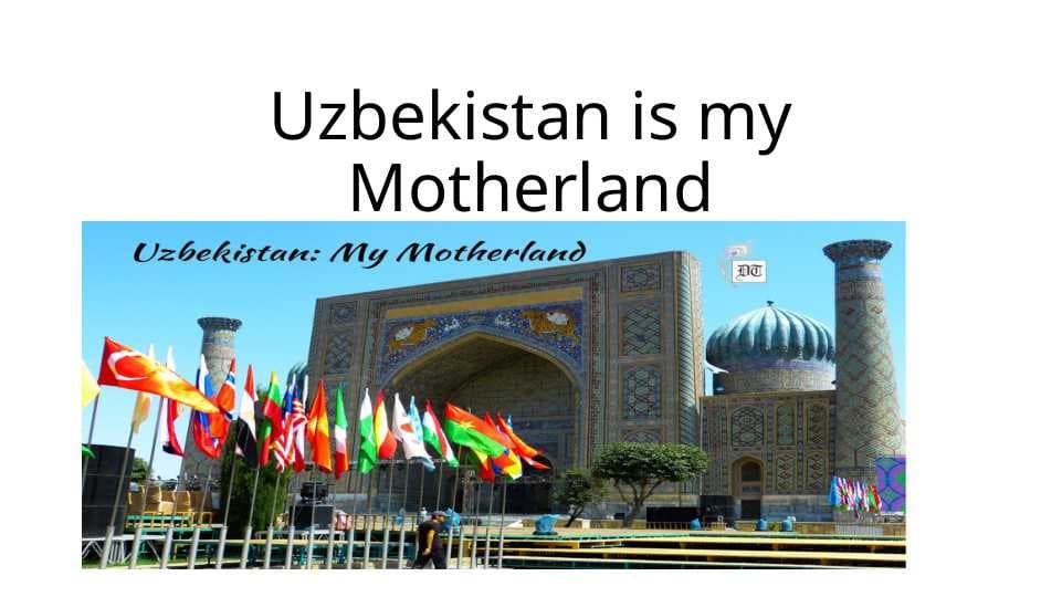 Uzbekistan is my Motherland