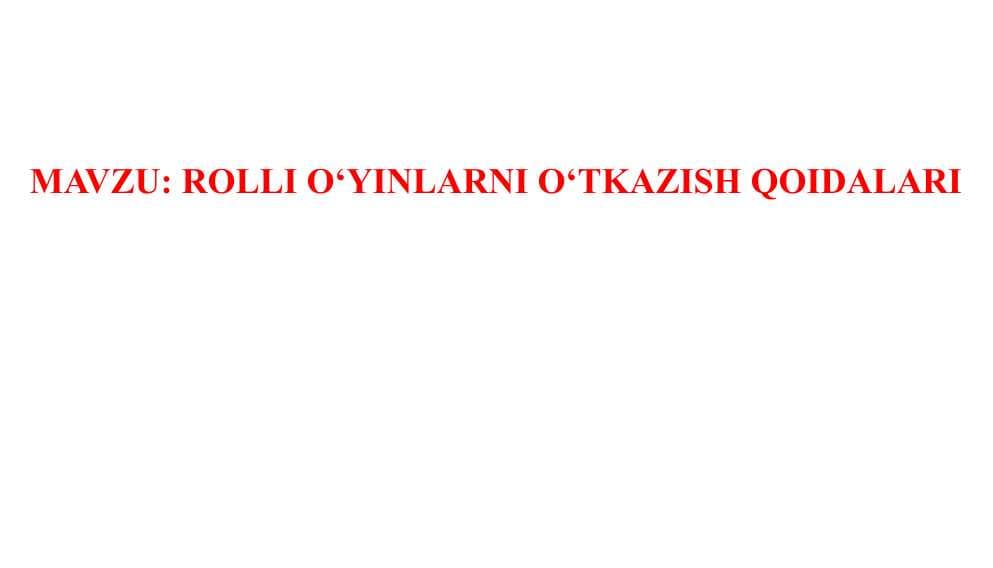 ROLLI O‘YINLARNI O‘TKAZISH QOIDALARI