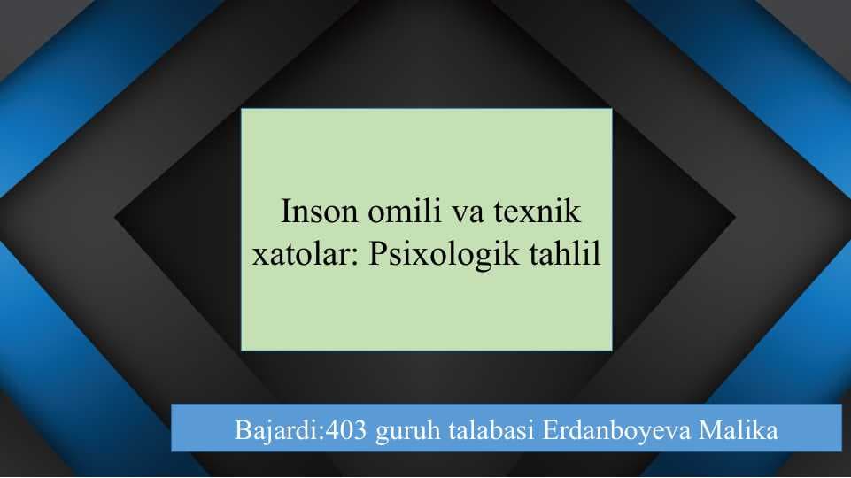 Inson omili va texnik xatolar  Psixologik tahlil slayd