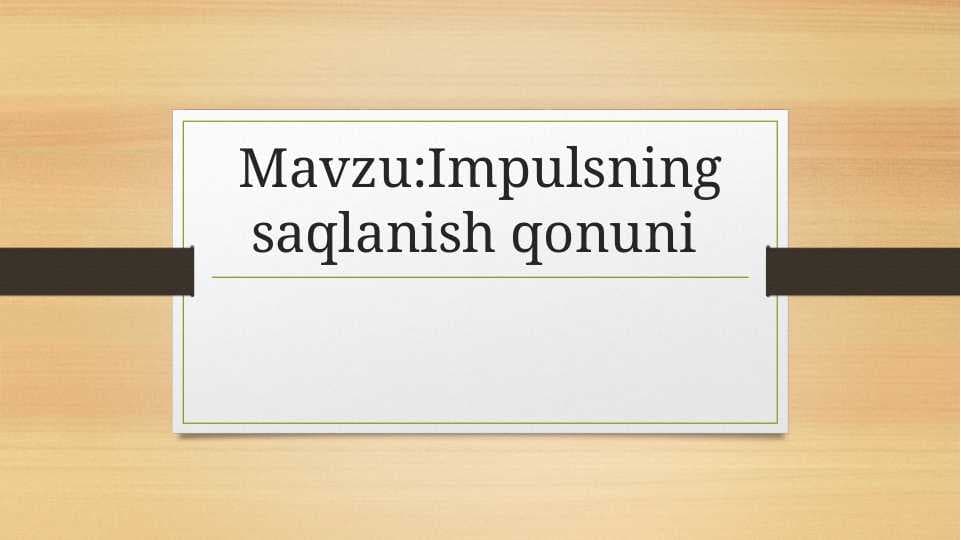 Impulsning saqlanish qonuni