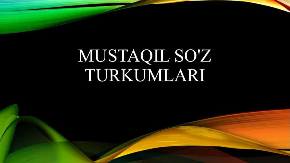 Mustaqil so'z turkumlari