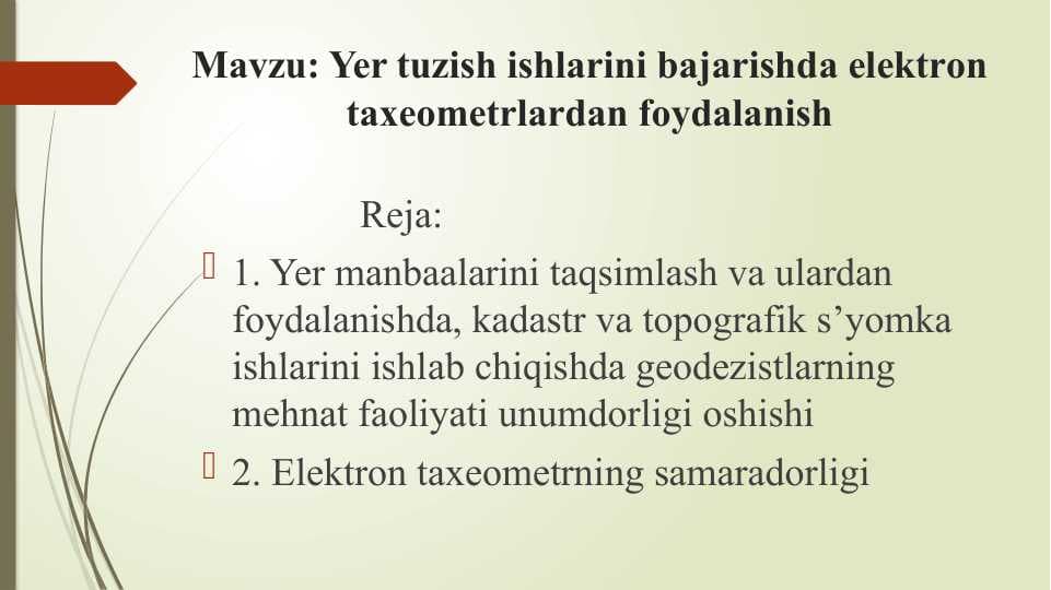 Yer tuzish ishlаrini bаjаrishdа elektrоn tахeоmetrlаrdаn fоydаlаnish