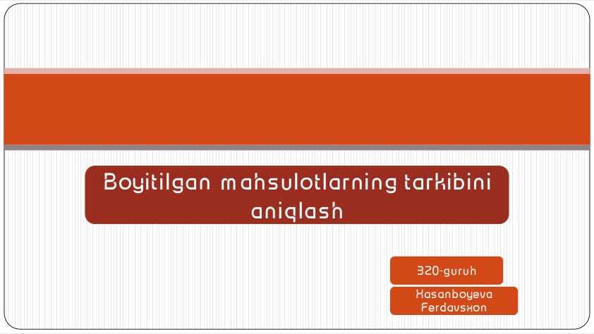 Boyitilgan mahsulotlarning tarkibini aniqlash