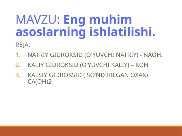 7-sinf kimyo  Eng muhim asoslarning ishlatilishi.