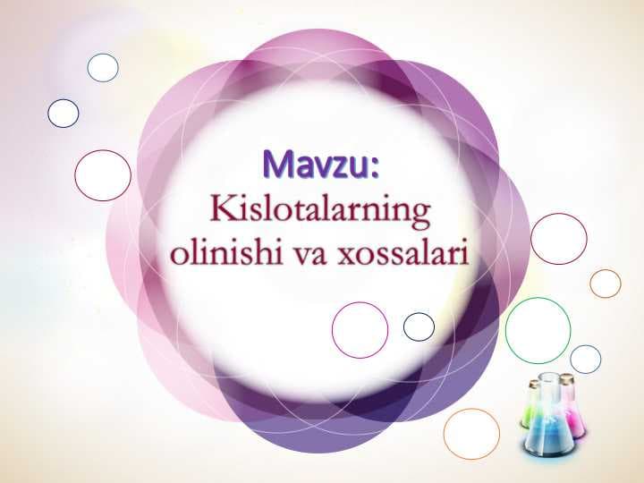 Kislotalarning  olinishi va xossalari