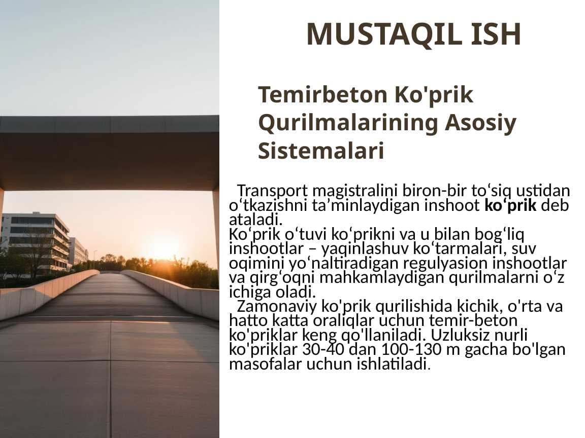 Ko'prik Turlari tEMIRBETON KO`PRIKLAR