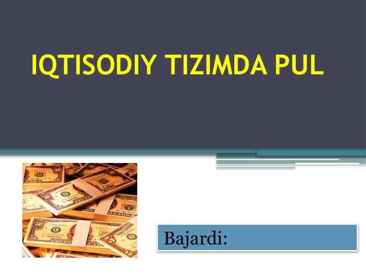 IQTISODIY TIZIMDA PUL