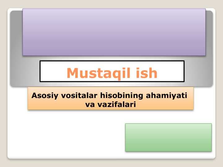 Asosiy vositalar hisobining ahamiyati  va vazifalari