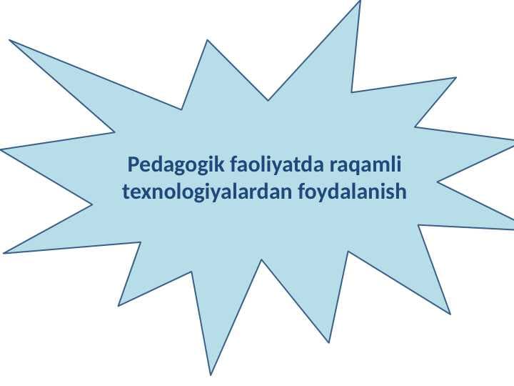 Pedagogik faoliyatda raqamli texnologiyalardan foydalanish