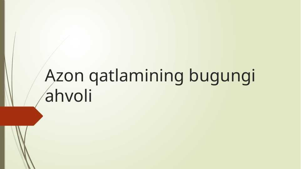 Azon qatlamining bugungi ahvoli