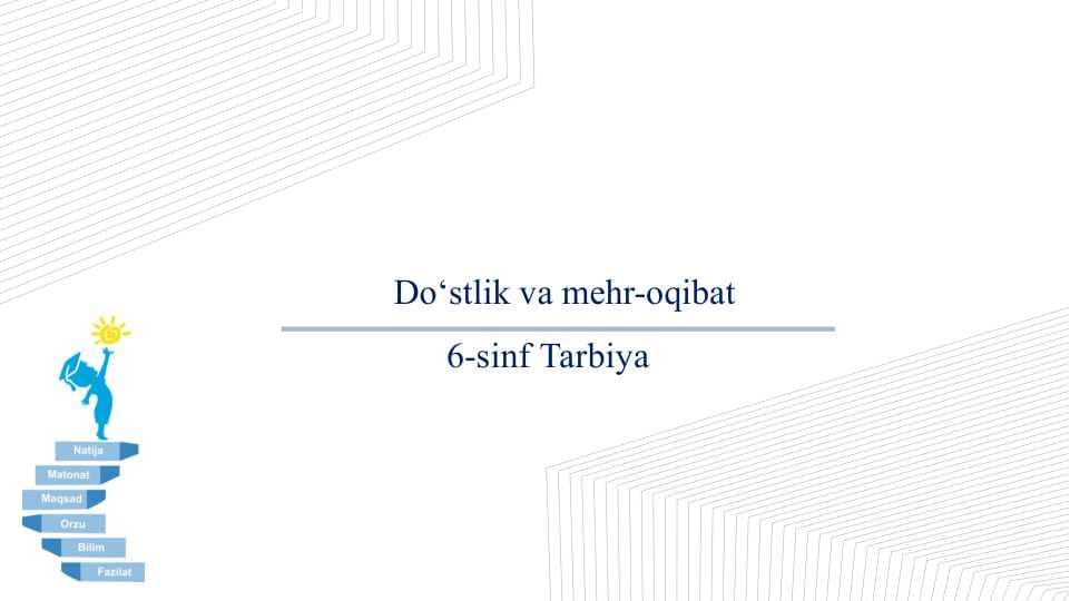 6-sinf tarbiya Do‘stlik va mehr-oqibat