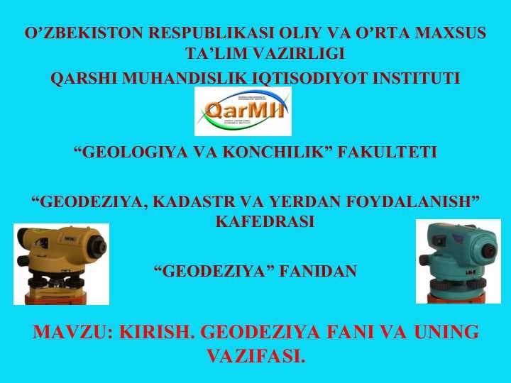 KIRISH. GEODEZIYA FANI VA UNING VAZIFASI