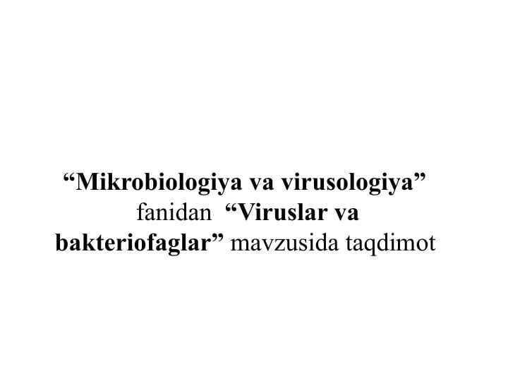 Viruslar va Bakteriifaglar.