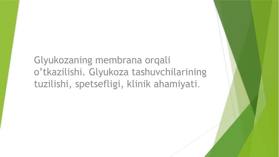Glyukoza tashuvchilarining turlari. spetsifligi, tuzilishi va klinik ahamiyati