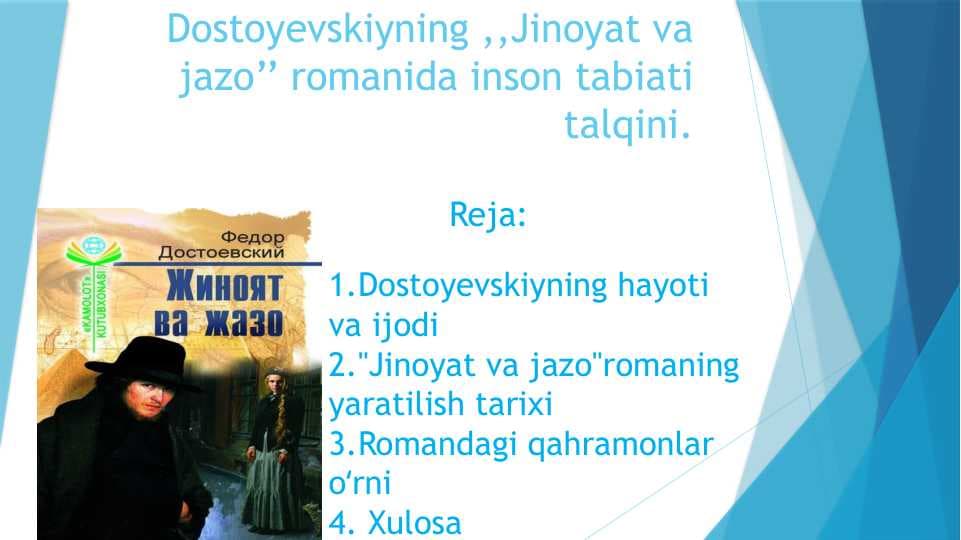 Dostoyevskiyning ,,Jinoyat va jazo’’ romanida inson tabiati talqini