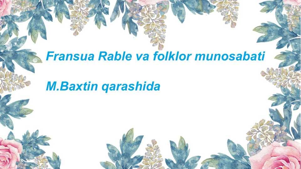 Fransua Rable va folklor munosabati M.Baxtin qarashida