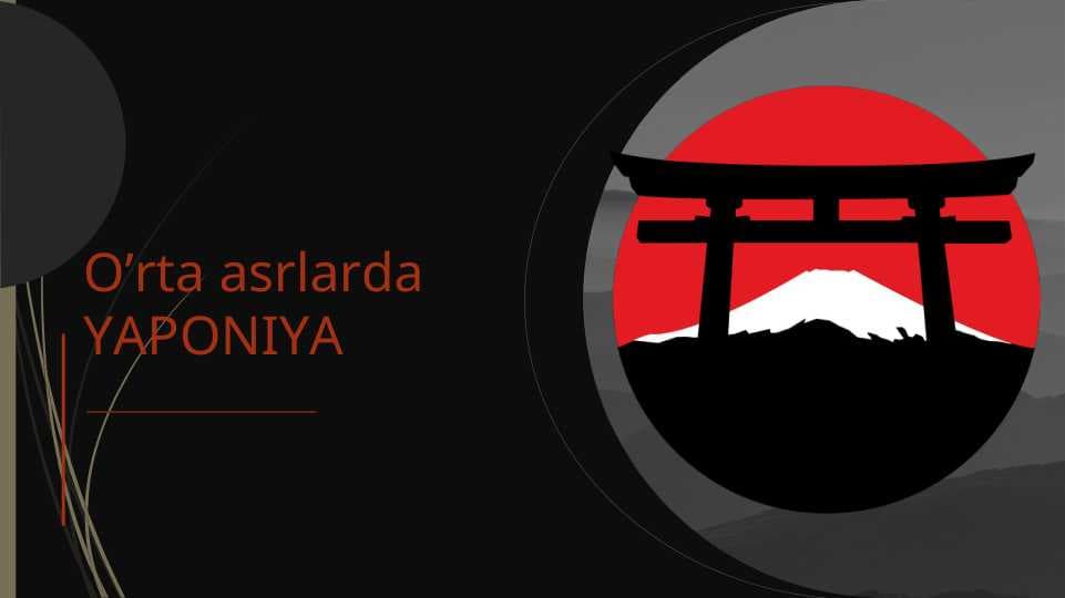 O’rta asrlarda YAPONIYA
