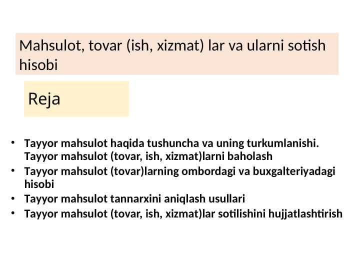 Mahsulot, tovar (ish, xizmat) lar va ularni sotish hisobi