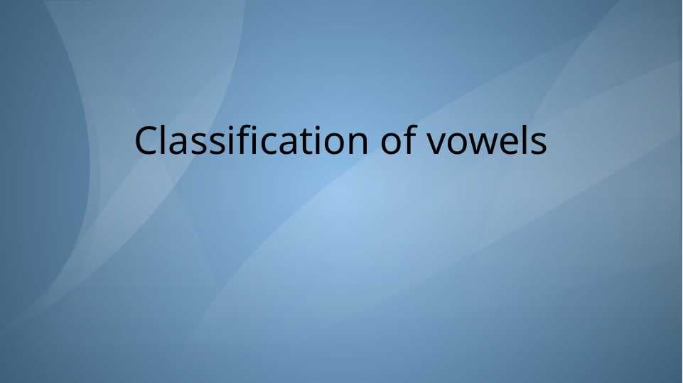 Classification of vowels