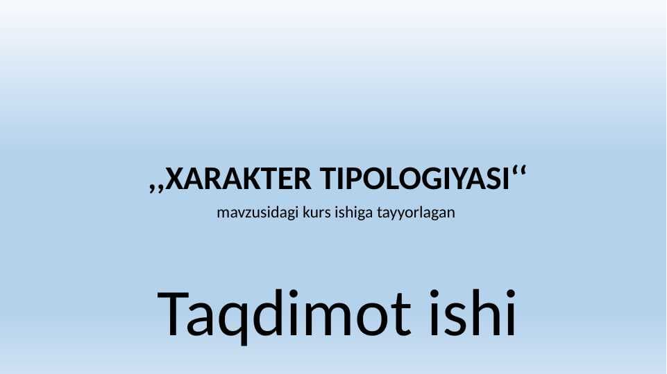 XARAKTER TIPOLOGIYASI kurs ishiga slayd 30.pptx