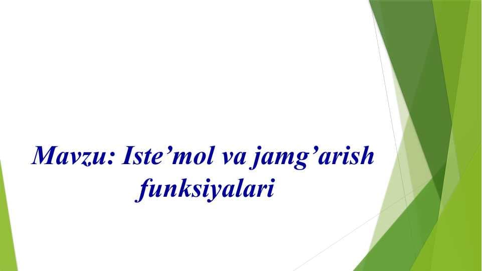 Iste’mol va jamg’arish  funksiyalari