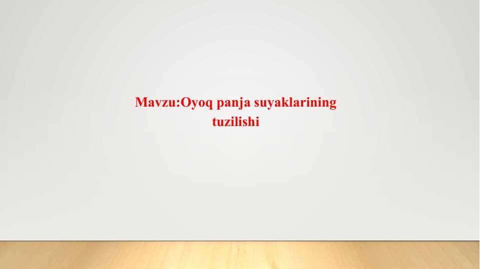 Oyoq panja suyaklarining tuzilishi