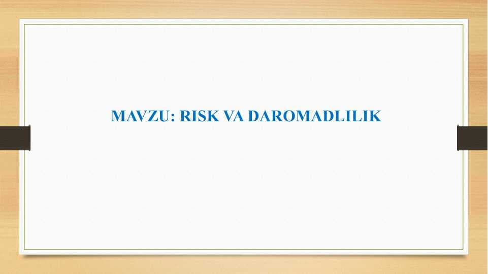 RISK VA DAROMADLILIK