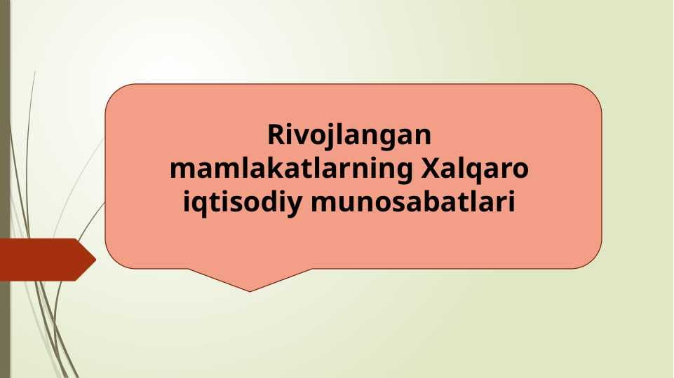 Rivojlangan mamlakatlarning Xalqaro iqtisodiy munosabatlari