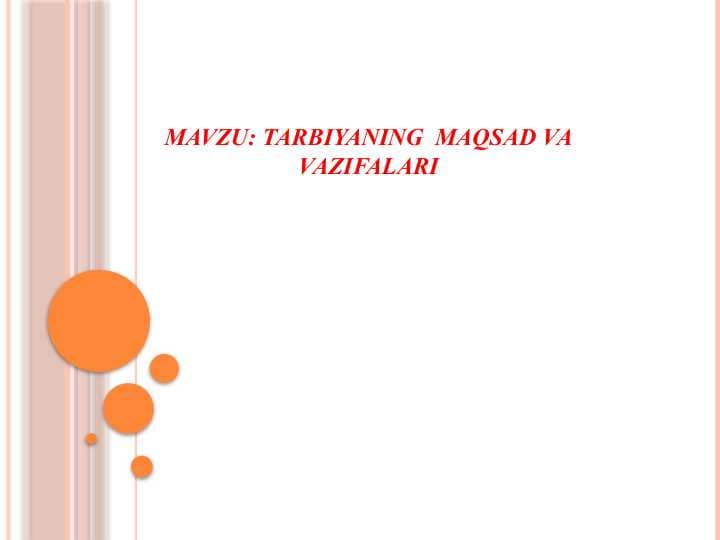TARBIYANING  MAQSAD VA VAZIFALARI