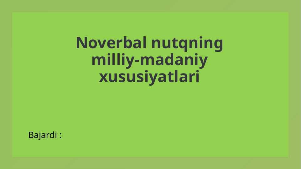 Noverbal nutqning milliy-madaniy xususiyatlari