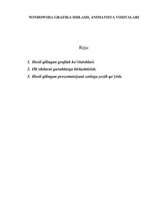 WINDOWSDA GRAFIKA ISHLASH, ANIMATSIYA VOSITALARI