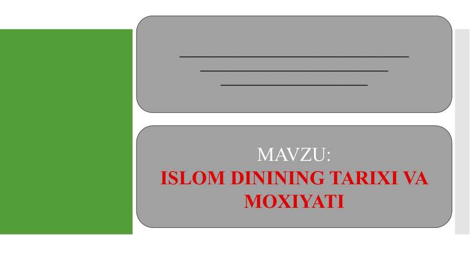 ISLOM DININING TARIXI VA MOXIYATI