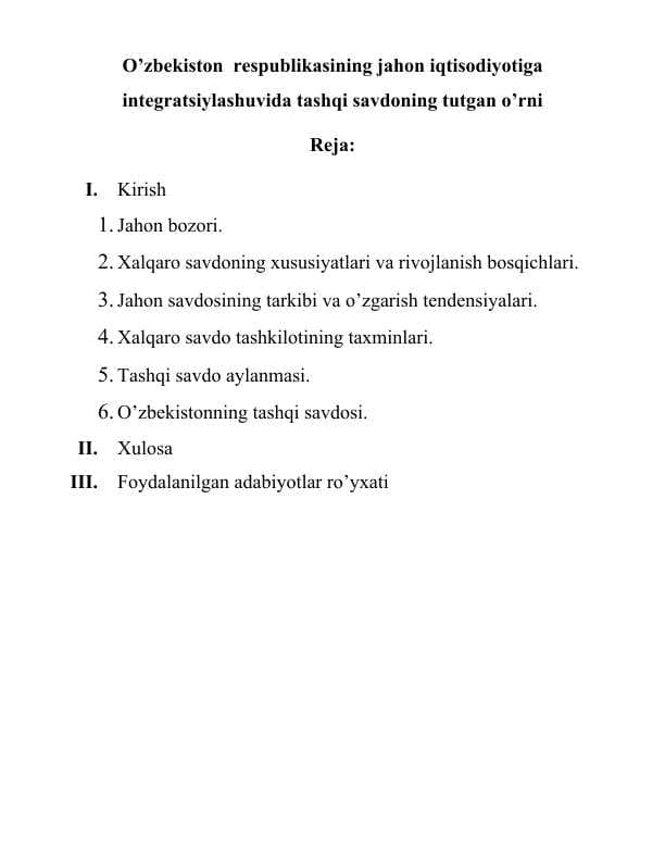 O’zbekiston  respublikasining jahon iqtisodiyotiga integratsiylashuvida tashqi savdoning tutgan o’rni