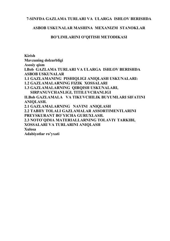 7-SINFDA GAZLAMA TURLARI VA  ULARGA  ISHLOV BERISHDA  ASBOB USKUNALAR MASHINA  MEXANIZM  STANOKLAR BO’LIMLARINI O’QITISH METODIKASI