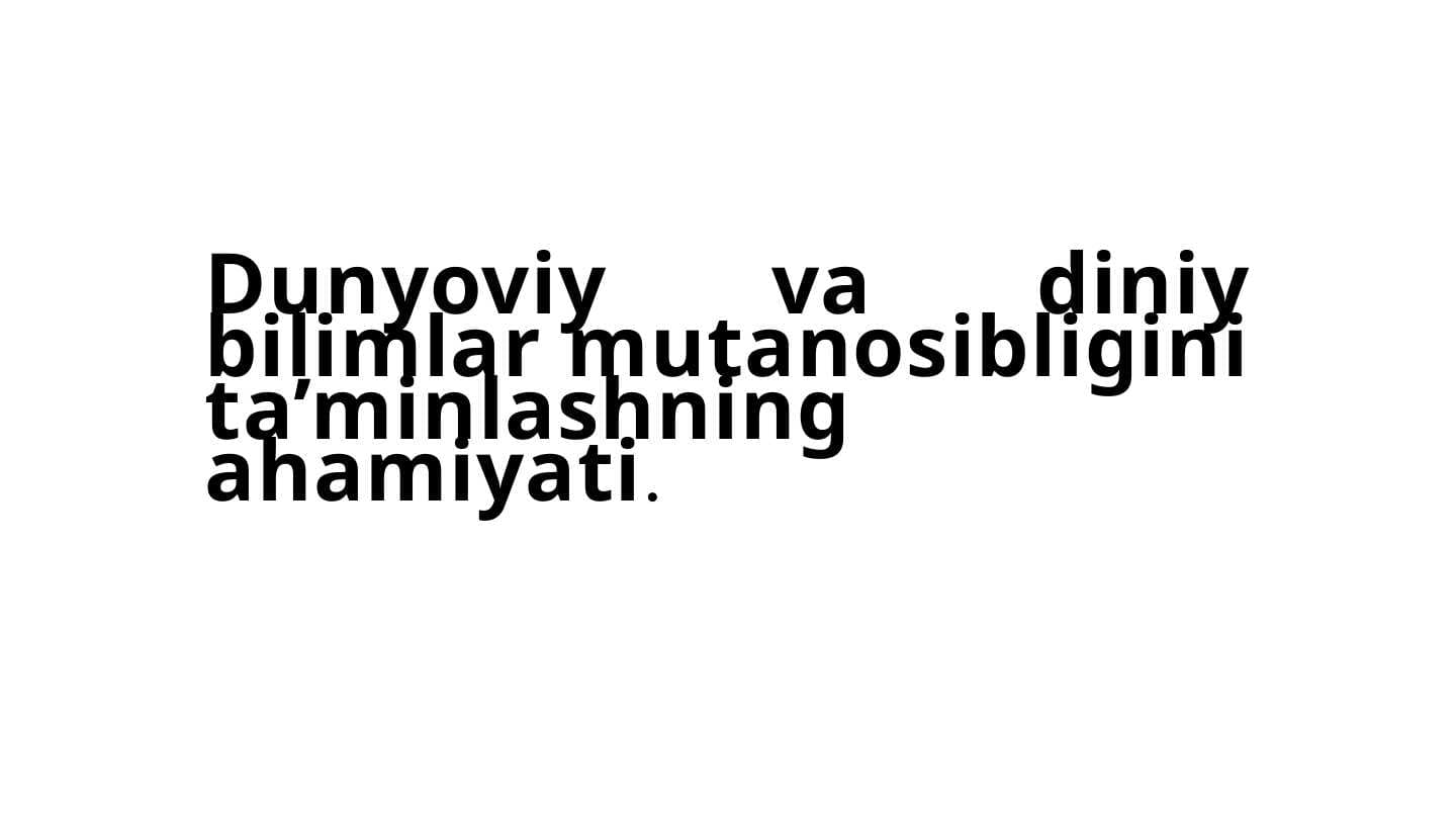 Diniy va dunyoviy bilimlar mutanosibligi