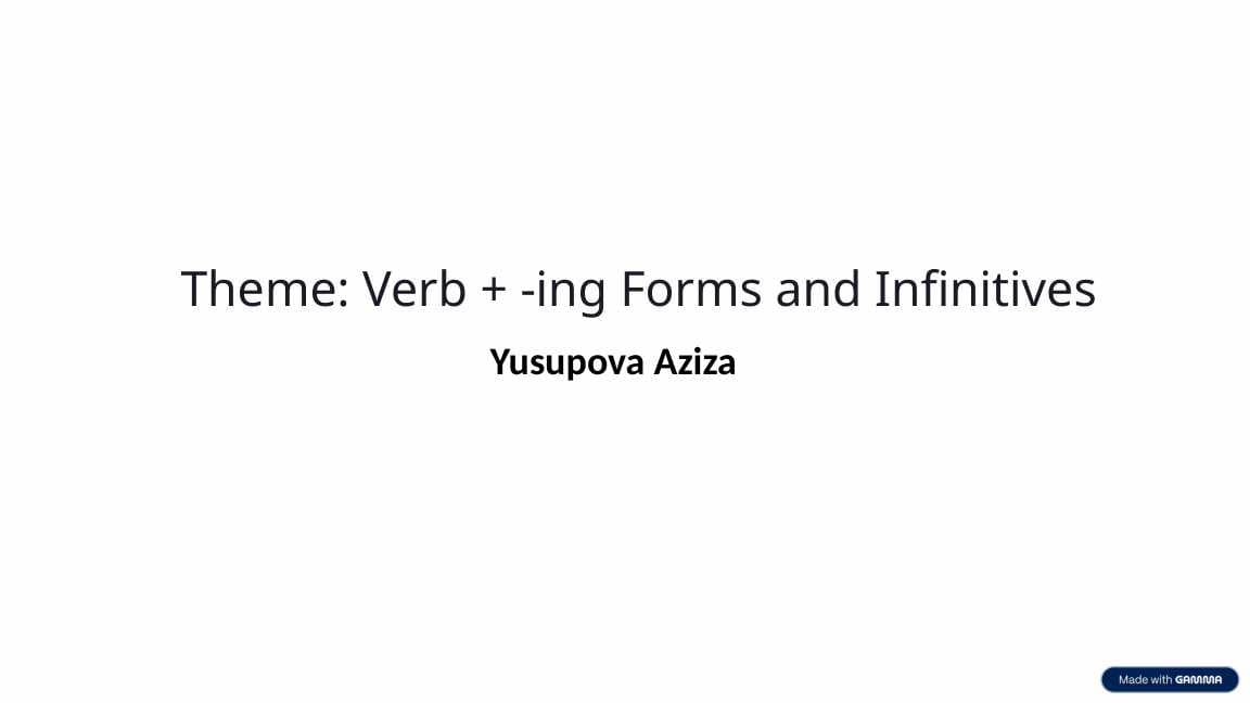Verb ing Forms and Infinitives