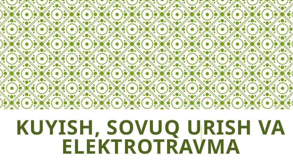 Kuyish, sovuq urish va elektrotravma