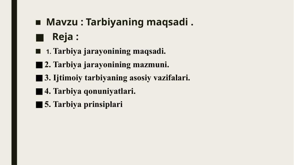 Tarbiyaning maqsadi