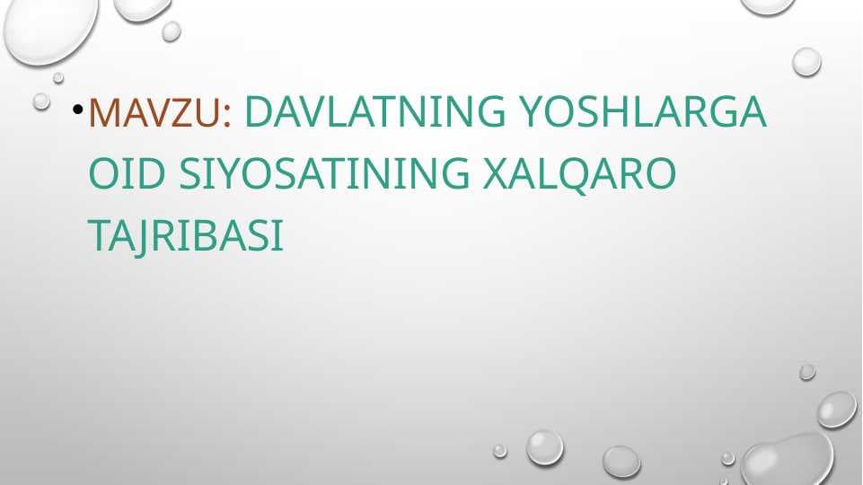 davlatning yoshlarga oid siyosatining xalqaro tajribasi