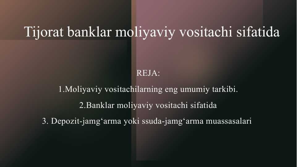Tijorat banklar moliyaviy vositachi sifatida