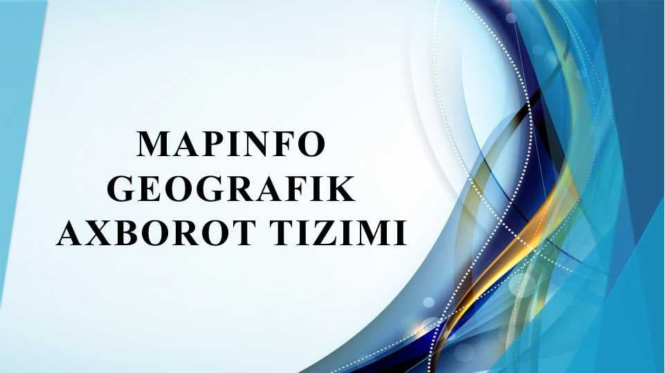 MapInfo geografik axborot tizimi