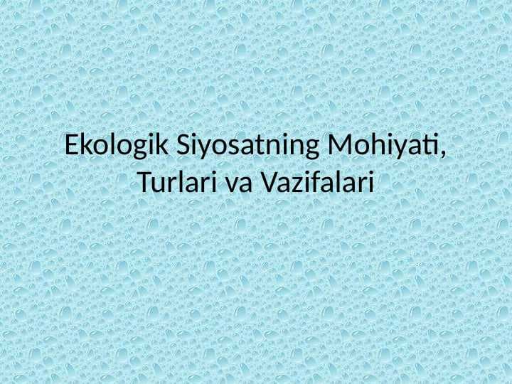 Ekologik Siyosatning Mohiyati, Turlari va Vazifalari
