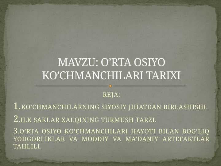 O’RTA OSIYO KO’CHMANCHILARI TARIXI