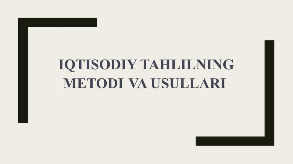 Iqtisodiy tahlilning metodi va usullari