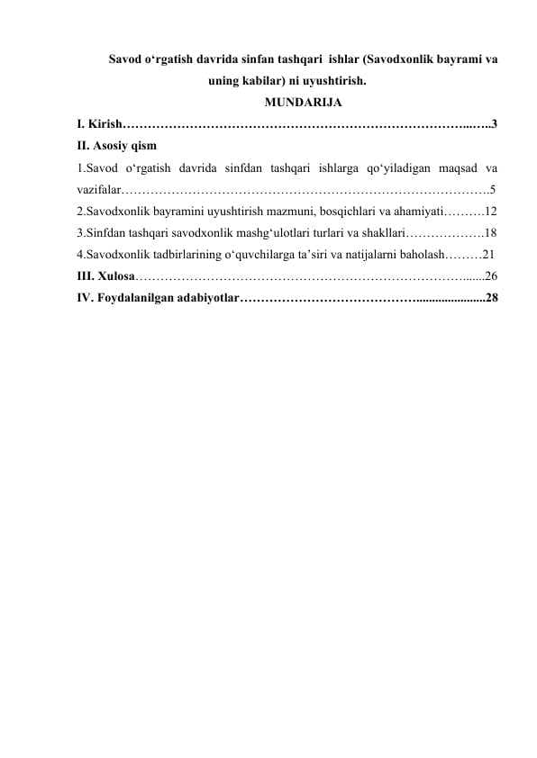 Savod o‘rgatish davrida sinfan tashqari  ishlar (Savodxonlik bayrami va uning kabilar) ni uyushtirish.